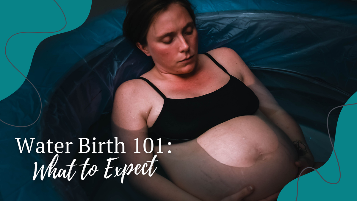 Water Birth 101: What to Expect